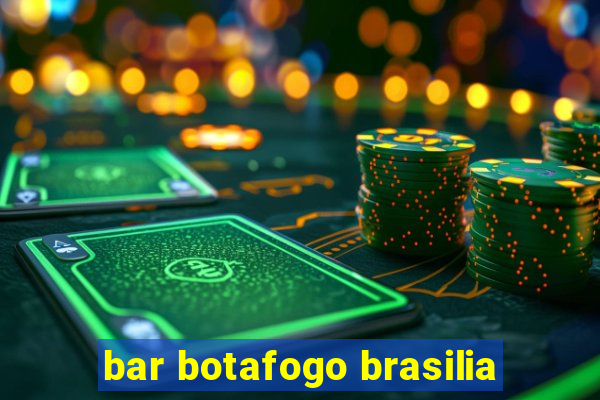 bar botafogo brasilia